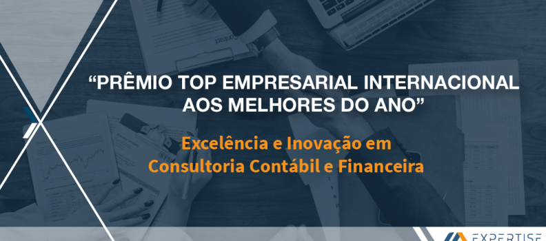 Expertise Associados recebe o Prêmio Top Empresarial Internacional